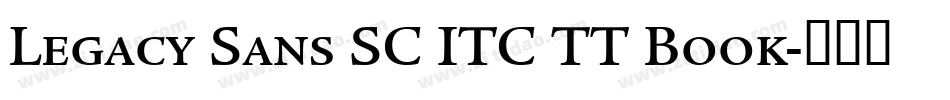 Legacy Sans SC ITC TT Book字体转换
